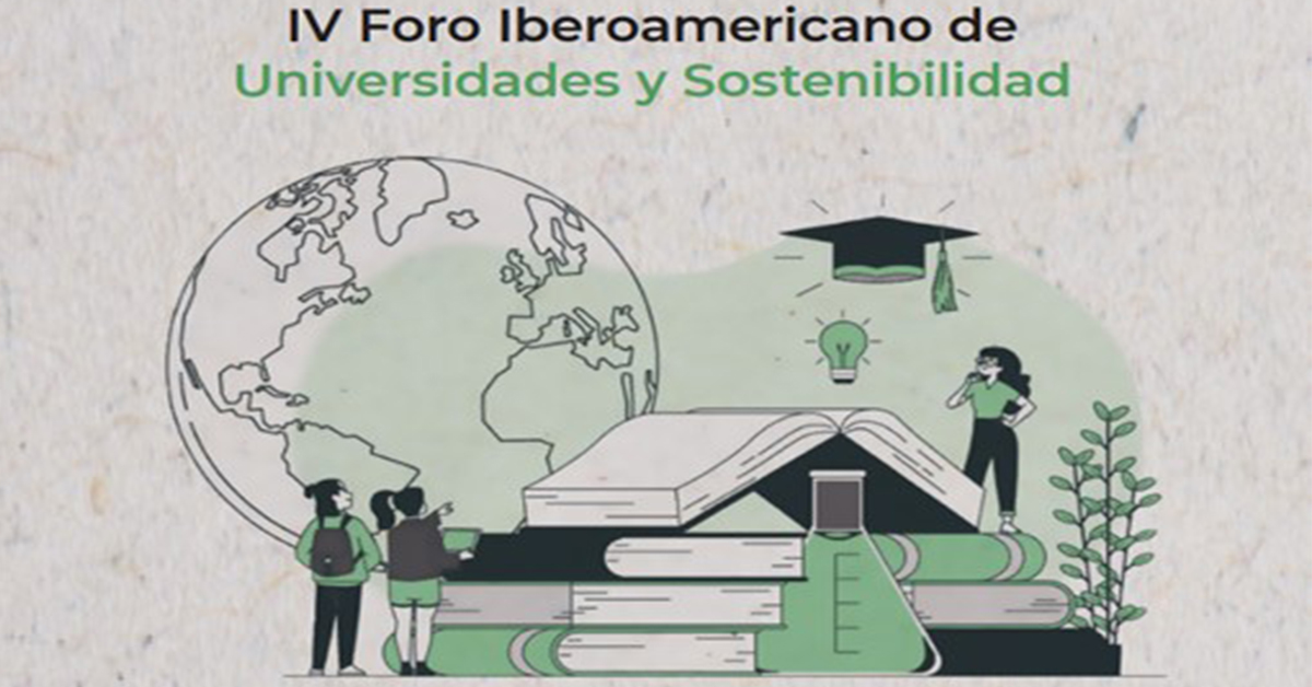 IV Foro Iberoamericano de Universidades y Sostenibilidad