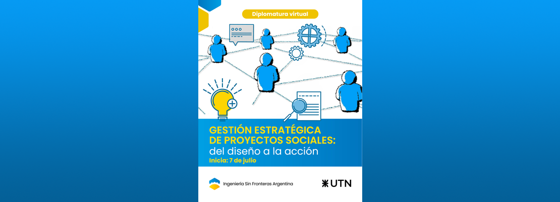 La UTN e Ingeniería Sin Fronteras Argentina lanzan una diplomatura para fortalecer la gestión de proyectos sociales